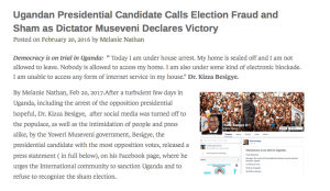 http://oblogdeeoblogda.me/2016/02/20/ugandan-presidential-candidate-calls-election-fraud-and-sham-as-dictator-museveni-declares-victory/